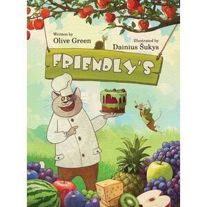 Friendly's: A Rhyming Picture Book about Acceptance and Friendship -- Olive Gree